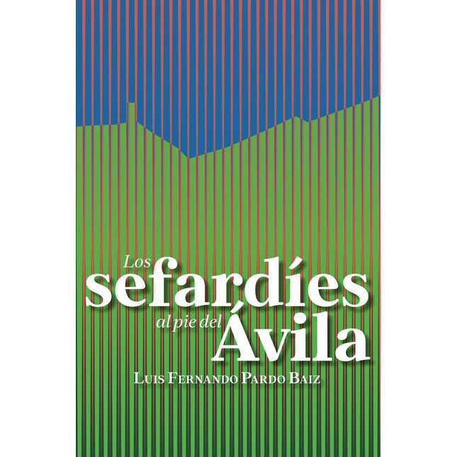 LOS SEFARDIES AL PIE DEL AVILA
