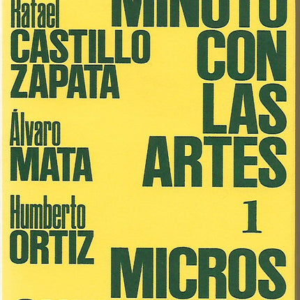 UN MINUTO CON LAS ARTES. MICROS CULTURALES I