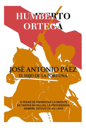 JOSE ANTONIO PAEZ. EL HIJO DE LA FORTUNA