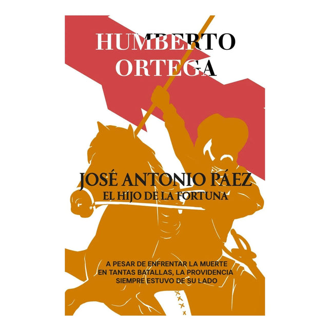 JOSE ANTONIO PAEZ. EL HIJO DE LA FORTUNA