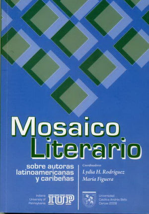 MOSAICO LITERATRIO SOBRE AUTORAS LATINOAMERI- CANAS Y CARIBEÑAS
