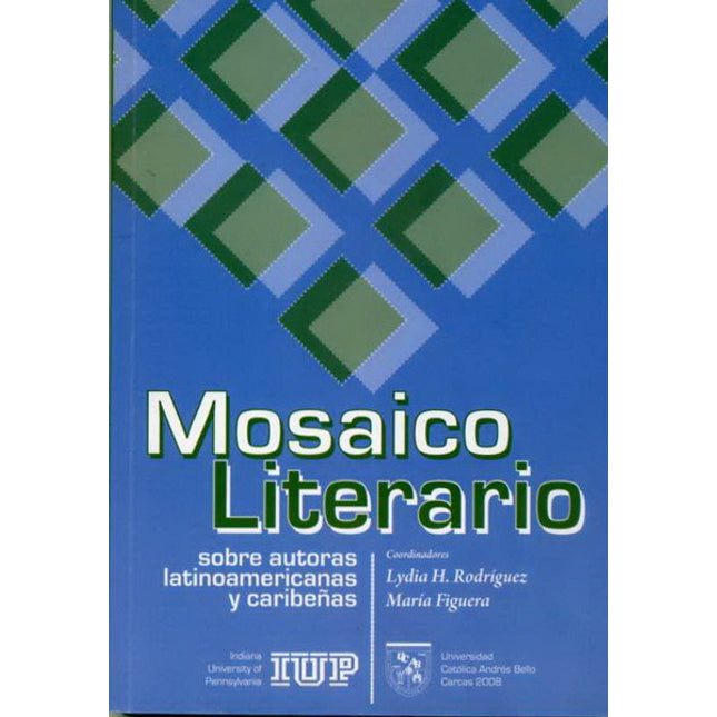 MOSAICO LITERATRIO SOBRE AUTORAS LATINOAMERI- CANAS Y CARIBEÑAS