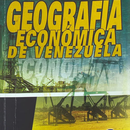GEOGRAFIA ECONOMICA DE VENEZUELA