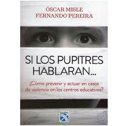 SI LOS PUPITRES HABLARAN ...