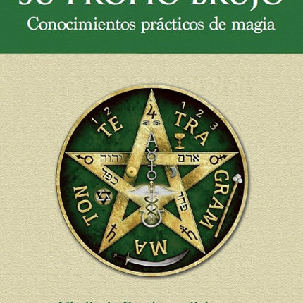 USTED PUEDE SER SU PROPIO BRUJO