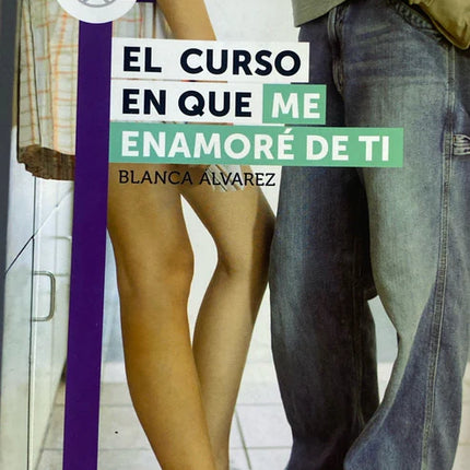 EL CURSO EN QUE ME ENAMORE DE TI