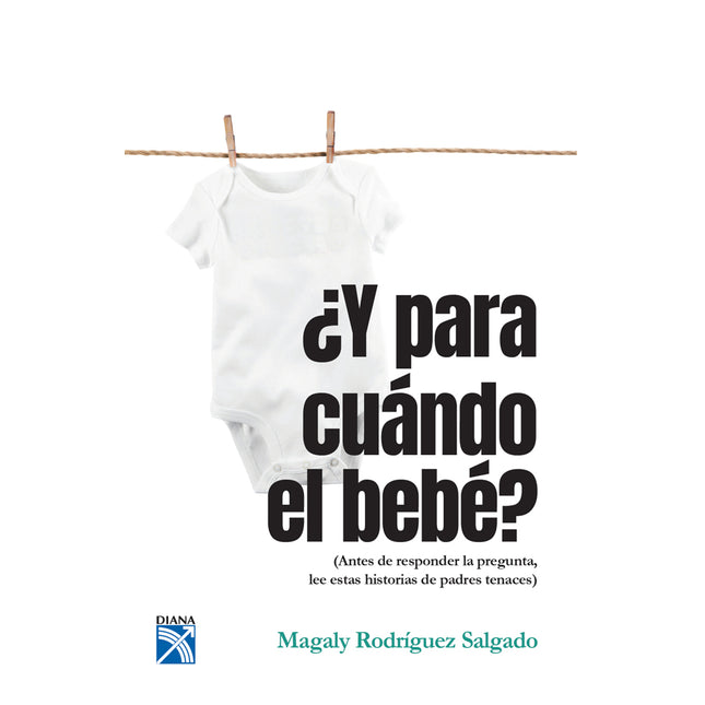 ¿Y PARA CUANDO EL BEBE?