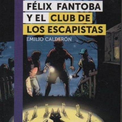 FELIX FANTOBA Y EL CLUB DE LOS ESCAPISTA