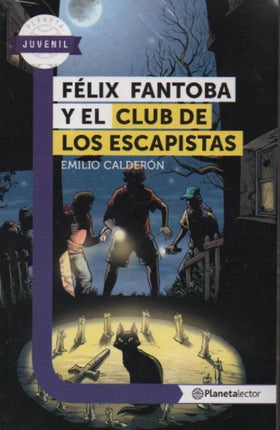 FELIX FANTOBA Y EL CLUB DE LOS ESCAPISTA