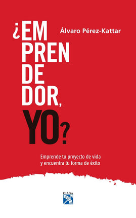 ¿EMPRENDEDOR, YO?