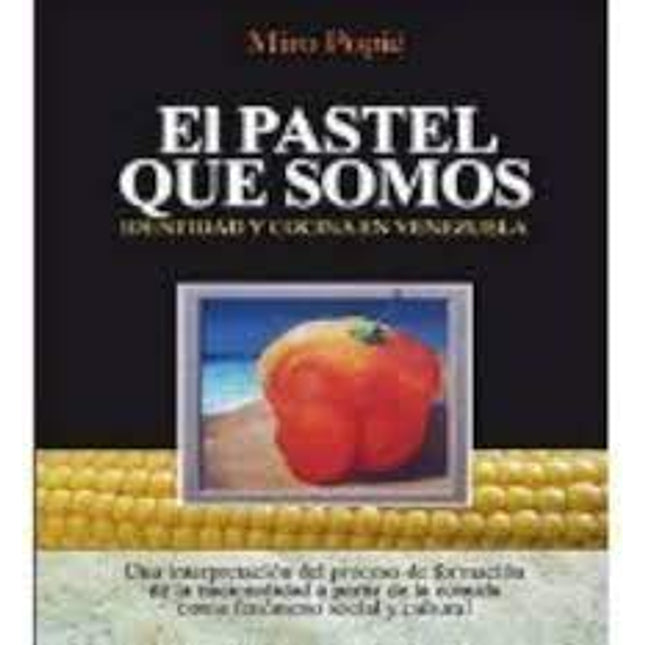 El pastel qué somos. Identidad y cocina en ve nésguela