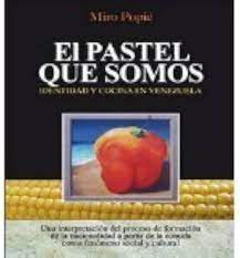 EL PASTEL QUE SOMOS. IDENTIDAD Y COCINA EN VE NEZUELA