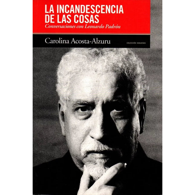 La incandescencia de las cosas, conversaciones con Leonardo padrón