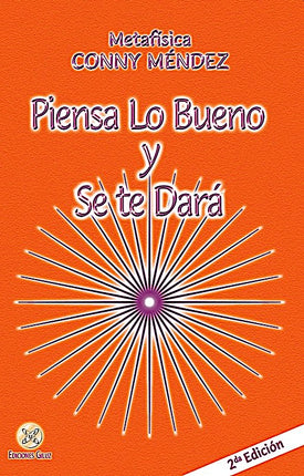 PIENSA LO BUENO Y SE TE DARA