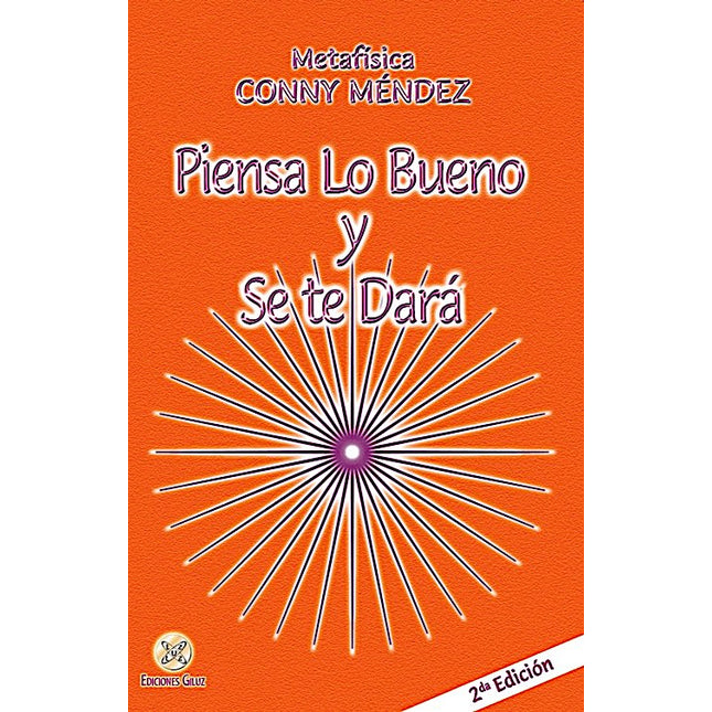 PIENSA LO BUENO Y SE TE DARA