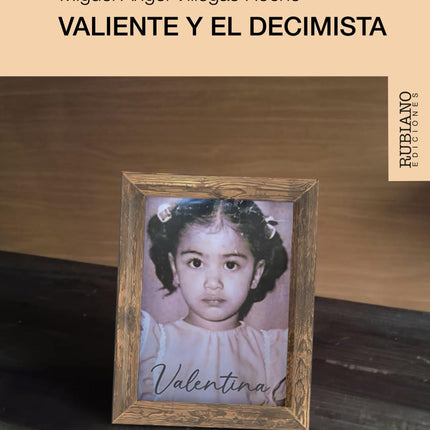 VALIENTE Y EL DECIMISTA