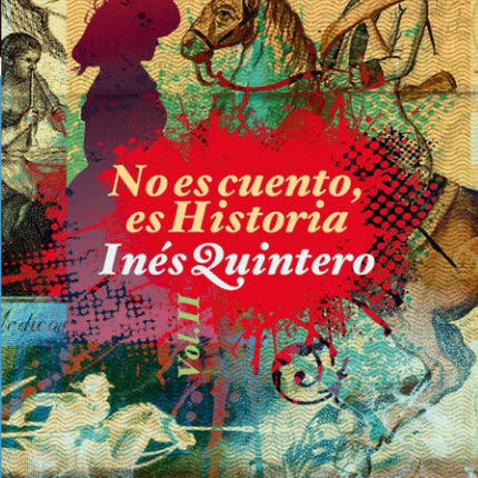 NO ES CUENTO, ES HISTORIA VOL. II