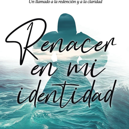 RENACER EN MI IDENTIDAD