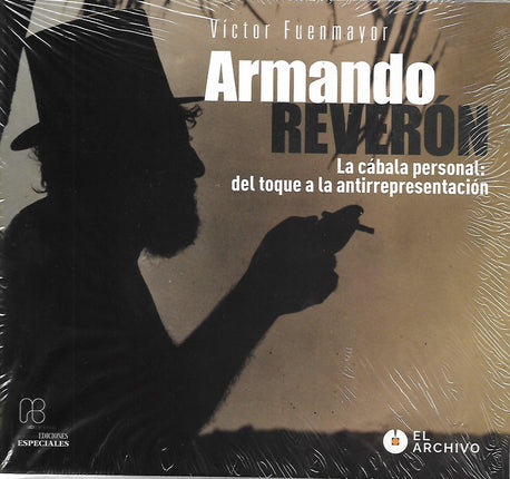 Armando Reverón. La cábala personal: del toque a la antirrepresentación