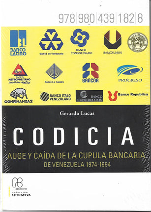 Codicia. Auge y caída de la cúpula bancaria 1974-1994