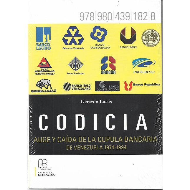 Codicia. Auge y caída de la cúpula bancaria 1974-1994