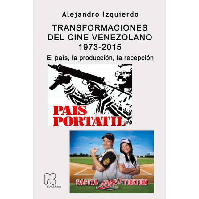 TRANSFORMACIONES DEL CINE VENEZOLANO (1973-20 15)