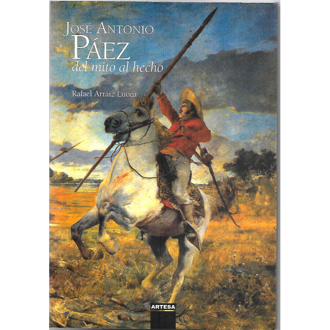 JOSE ANTONIO PAEZ. DEL MITO AL HECHO