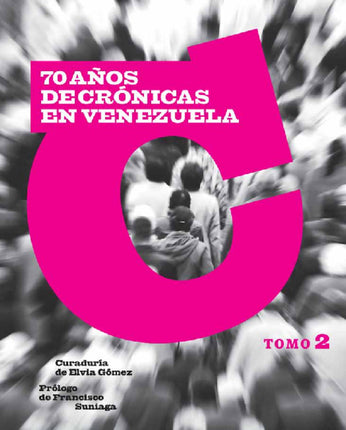 70 AÑOS DE CRONICAS EN VENEZUELA