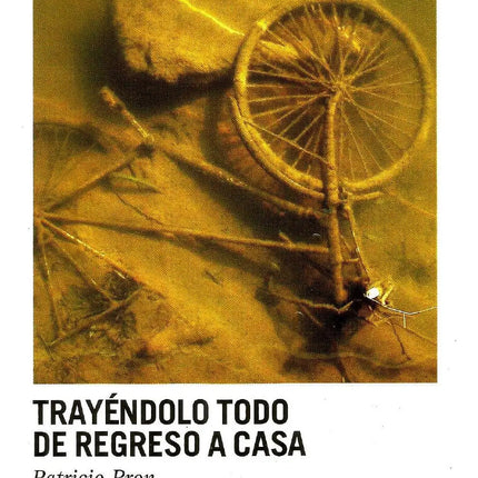 TRAYENDOLO TODO DE REGRESO A CASA