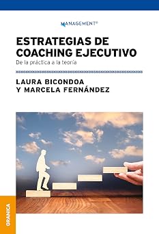 ESTRATEGIAS DE COACHING EJECUTIVO, DE LA PRAC TICA A LA TEORIA