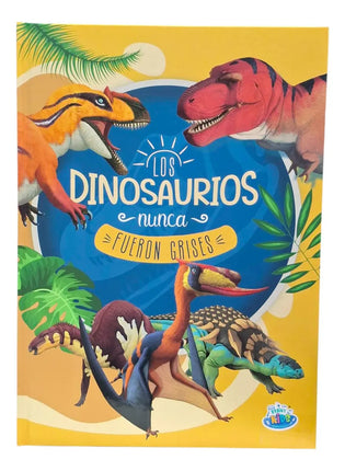 LOS DINOSAURIOS NUNCA FUERON GRISES