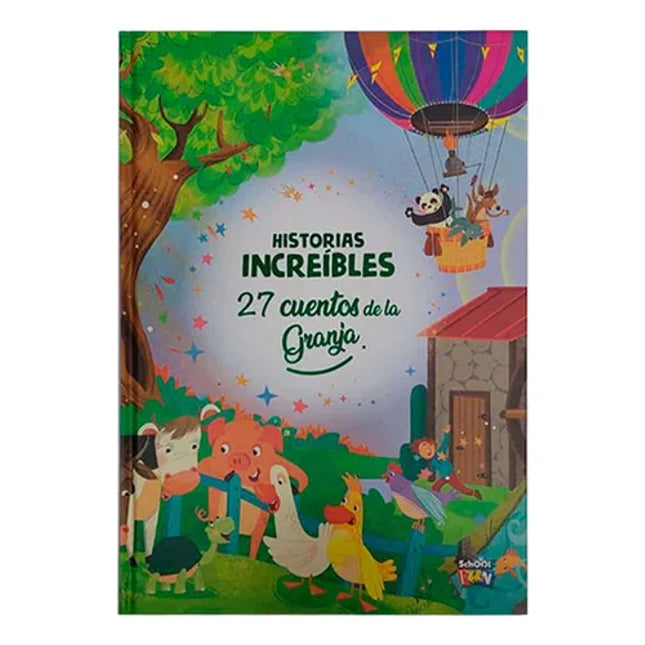 HISTORIAS INCREIBLES. 27 CUENTOS DE LA GRANJA