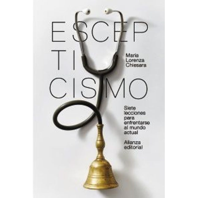 ESCEPTICISMO. SIETE LECCIONES PARA ENFRENTAR EL MUNDO ACTUAL