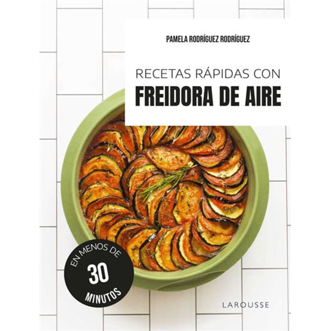 RECETAS RÁPIDAS CON FREIDORA DE AIRE