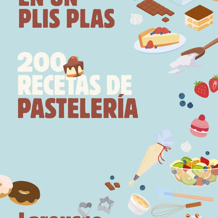 200 RECETAS DE PASTELERÍA