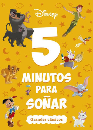 DISNEY. 5 MINUTOS PARA SO#AR. GRANDES CLASICO S