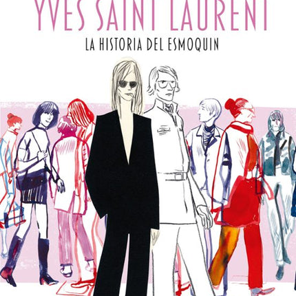 LA REVOLUCION YVES SAINT LAURENT