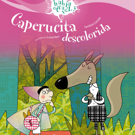 HABIA OTRA VEZ... CAPERUCITA DESCOLORIDA
