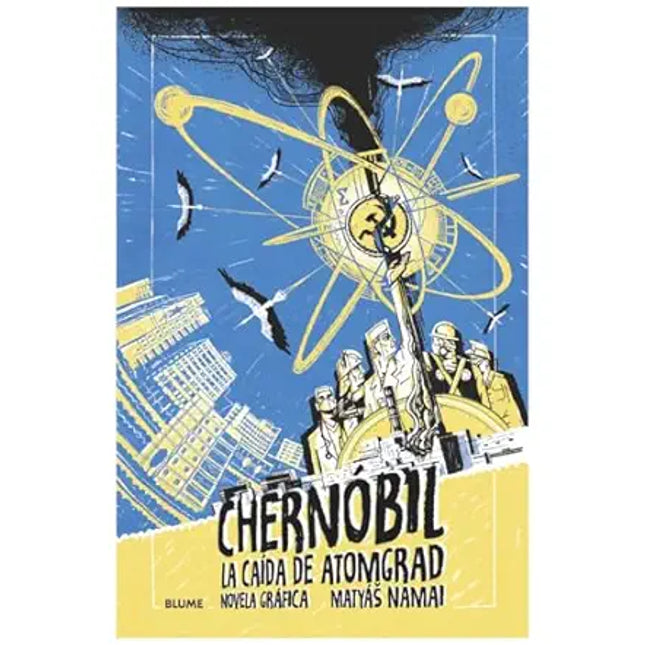 CHERNÓBIL. LA CAIDA DE ATOMGRAD