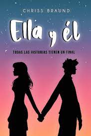 ELLA Y EL.TODAS LAS HISTORIAS TIENEN UN FINAL