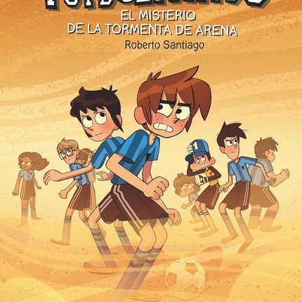 Futbolísimos 14: el misterio de la tormenta de arena