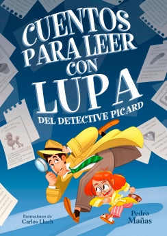 CUENTOS PARA LEER CON LUPA DEL DETECTIVE PICA RD