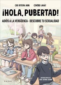¡Hola, pubertad! Adiós a la vergüenza. Descubre tu sexualidad