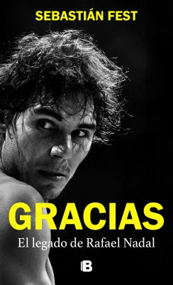 GRACIAS. EL LEGADO DE RAFAEL NADAL