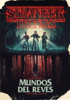 STRANGER THINGS. MUNDOS DEL REVES. LA GUIA OF ICIAL