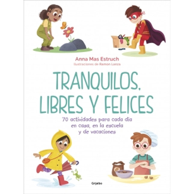 Tranquilos, libres y felices