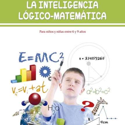 LA INTELIGENCIA LOGICO-MATEMATICA 6-9 AÑOS