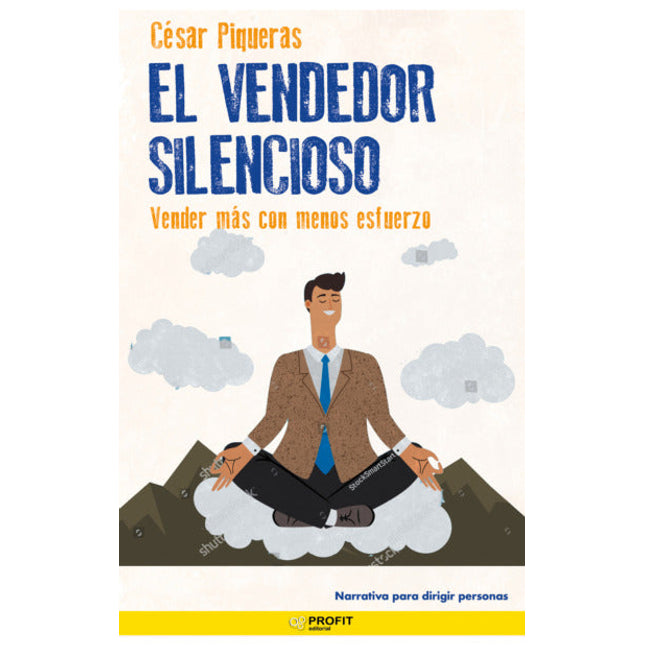 El vendedor silencioso. Vender más con menos esfuerzo