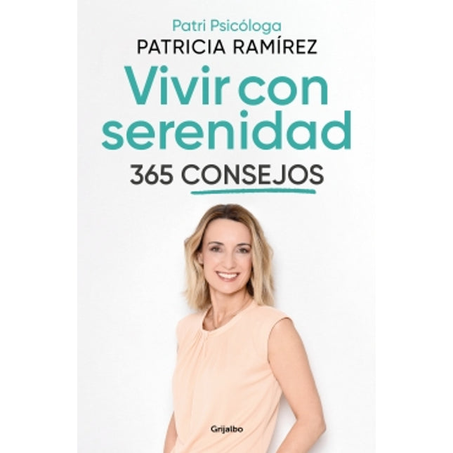 Vivir con serenidad. 365 consejos