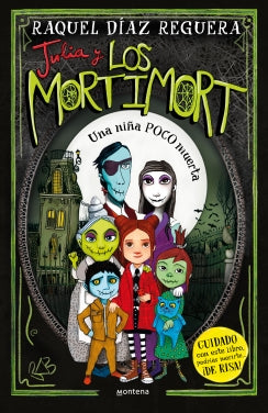 JULIA Y LOS MORTIMORT 1.UNA NIÑA POCO MUERTA